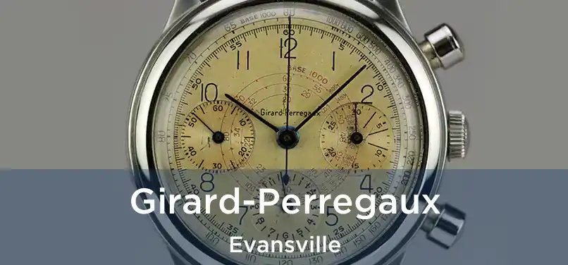 Girard-Perregaux Evansville