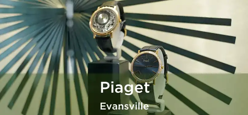 Piaget Evansville