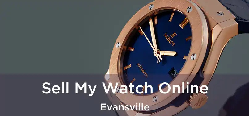 Sell My Watch Online Evansville