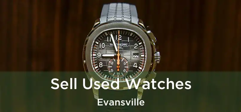 Sell Used Watches Evansville