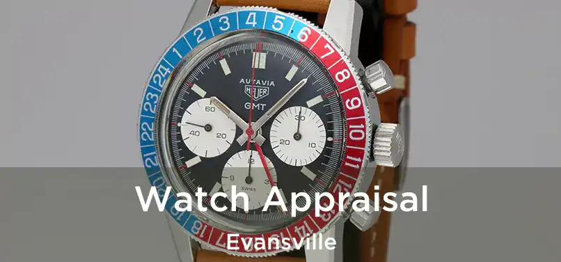 Watch Appraisal Evansville