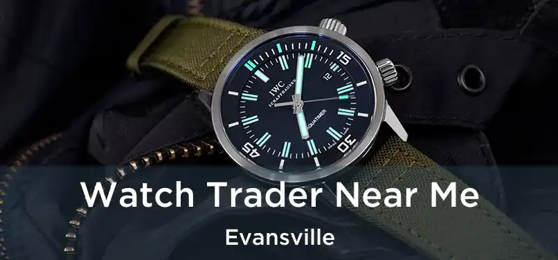 Watch Trader Near Me Evansville