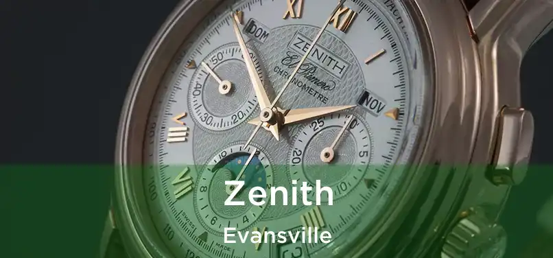 Zenith Evansville